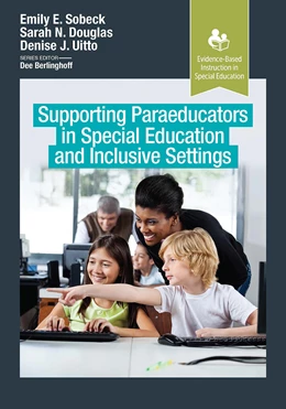 Abbildung von Sobeck / Douglas | Supporting Paraeducators in Special Education and Inclusive Settings | 1. Auflage | 2023 | beck-shop.de