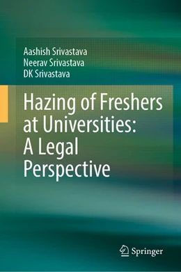 Abbildung von Srivastava | Hazing (Ragging) at Universities: A Legal Perspective | 1. Auflage | 2024 | beck-shop.de