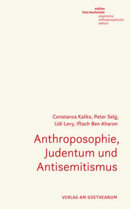 Abbildung von Kaliks / Selg | Anthroposophie, Judentum und Antisemitismus | 1. Auflage | 2023 | beck-shop.de