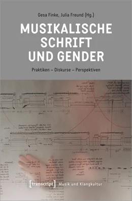 Abbildung von Finke / Freund | Musikalische Schrift und Gender | 1. Auflage | 2024 | beck-shop.de