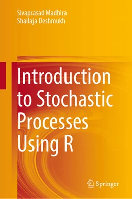 Abbildung von Madhira / Deshmukh | Introduction to Stochastic Processes Using R | 1. Auflage | 2023 | beck-shop.de