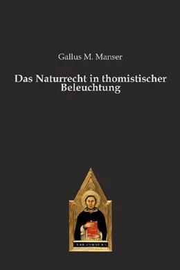 Abbildung von Manser | Das Naturrecht in thomistischer Beleuchtung | 2. Auflage | 2023 | beck-shop.de