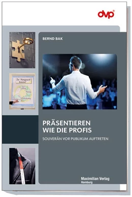 Abbildung von Bak | Präsentieren wie die Profis | 1. Auflage | 2023 | beck-shop.de
