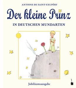 Abbildung von Saint Exupéry / Sauer | Der kleine Prinz in deutschen Mundarten | 1. Auflage | 2023 | beck-shop.de