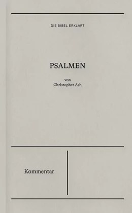 Abbildung von Ash | Psalmen | Kommentar (Die Bibel erklärt) | 1. Auflage | 2023 | beck-shop.de