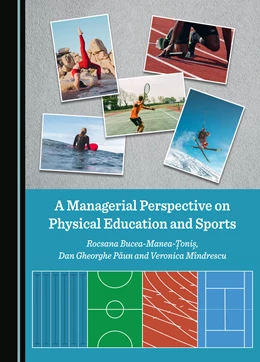Abbildung von Paun / Mîndrescu | A Managerial Perspective on Physical Education and Sports | 1. Auflage | 2023 | beck-shop.de