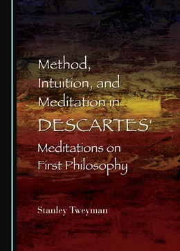 Abbildung von Tweyman | Method, Intuition, and Meditation in Descartes' Meditations on First Philosophy | 1. Auflage | 2023 | beck-shop.de