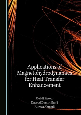 Abbildung von Fakour / Domiri Ganji | Applications of Magnetohydrodynamics for Heat Transfer Enhancement | 1. Auflage | 2023 | beck-shop.de