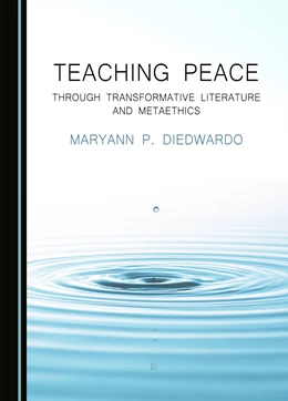 Abbildung von DiEdwardo | Teaching Peace through Transformative Literature and Metaethics | 1. Auflage | 2023 | beck-shop.de