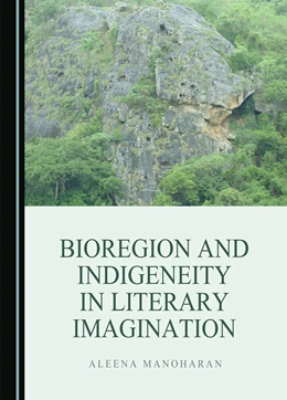 Abbildung von Manoharan | Bioregion and Indigeneity in Literary Imagination | 1. Auflage | 2023 | beck-shop.de