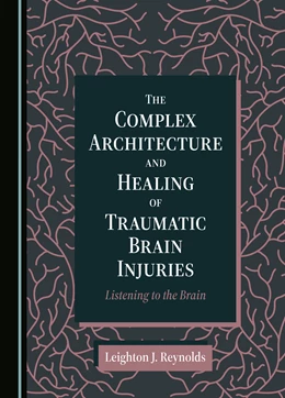 Abbildung von Reynolds | The Complex Architecture and Healing of Traumatic Brain Injuries | 1. Auflage | 2023 | beck-shop.de