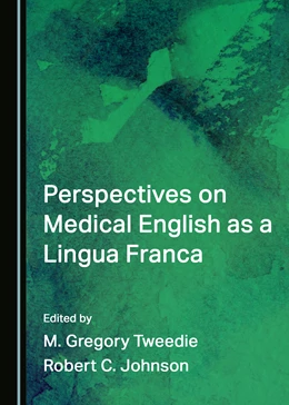Abbildung von Tweedie / Johnson | Perspectives on Medical English as a Lingua Franca | 1. Auflage | 2023 | beck-shop.de