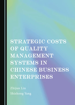 Abbildung von Lin / Yang | Strategic Costs of Quality Management Systems in Chinese Business Enterprises | 1. Auflage | 2023 | beck-shop.de