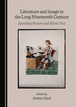 Abbildung von Alyal | Literature and Image in the Long Nineteenth Century | 1. Auflage | 2023 | beck-shop.de