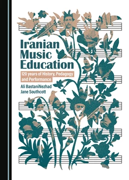 Abbildung von BastaniNezhad / Southcott | Iranian Music Education | 1. Auflage | 2023 | beck-shop.de