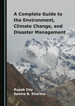 Abbildung von Dey / Sharma | A Complete Guide to the Environment, Climate Change, and Disaster Management | 1. Auflage | 2023 | beck-shop.de