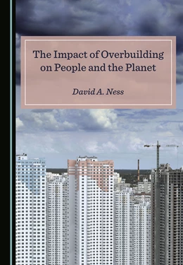Abbildung von Ness | The Impact of Overbuilding on People and the Planet | 1. Auflage | 2021 | beck-shop.de