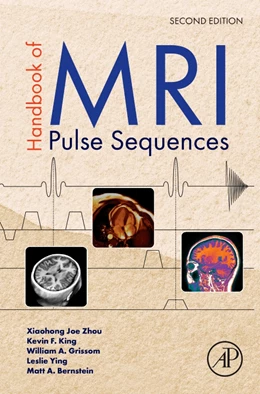 Abbildung von Zhou / King | Handbook of MRI Pulse Sequences | 2. Auflage | 2025 | beck-shop.de