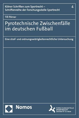 Abbildung von Pörner | Pyrotechnische Zwischenfälle im deutschen Fußball | 1. Auflage | 2023 | beck-shop.de