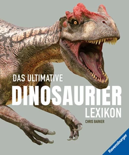 Abbildung von Barker | Das ultimative Dinosaurierlexikon: auf dem neusten Stand der Forschung! Das Geschenk für kleine und große Dino-Fans | 1. Auflage | 2023 | beck-shop.de