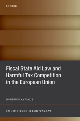 Abbildung von Kyriazis | Fiscal State Aid Law and Harmful Tax Competition in the European Union | 1. Auflage | 2023 | beck-shop.de