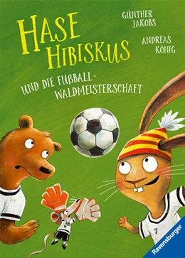 Abbildung von König | Hase Hibiskus und die Fußball-Waldmeisterschaft | 1. Auflage | 2024 | beck-shop.de