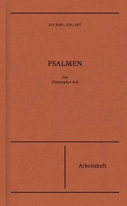 Abbildung von Ash | Psalmen | Arbeitsheft (Die Bibel erklärt) | 1. Auflage | 2023 | beck-shop.de