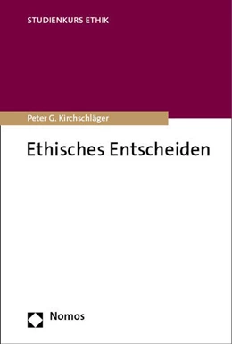 Abbildung von Kirchschläger | Ethisches Entscheiden | 1. Auflage | 2023 | beck-shop.de