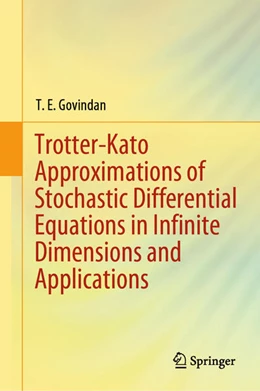 Abbildung von Govindan | Trotter-Kato Approximations of Stochastic Differential Equations in Infinite Dimensions and Applications | 1. Auflage | 2024 | beck-shop.de