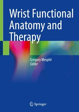 Abbildung von Mesplié | Wrist Functional Anatomy and Therapy | 1. Auflage | 2024 | beck-shop.de