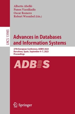 Abbildung von Abelló / Vassiliadis | Advances in Databases and Information Systems | 1. Auflage | 2023 | beck-shop.de