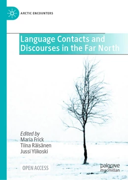 Abbildung von Frick / Räisänen | Language Contacts and Discourses in the Far North | 1. Auflage | 2023 | beck-shop.de