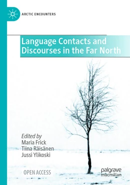 Abbildung von Frick / Räisänen | Language Contacts and Discourses in the Far North | 1. Auflage | 2023 | beck-shop.de