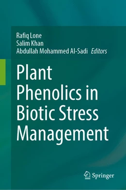 Abbildung von Lone / Khan | Plant Phenolics in Biotic Stress Management | 1. Auflage | 2024 | beck-shop.de