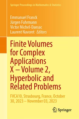 Abbildung von Franck / Fuhrmann | Finite Volumes for Complex Applications X-Volume 2, Hyperbolic and Related Problems | 1. Auflage | 2023 | beck-shop.de