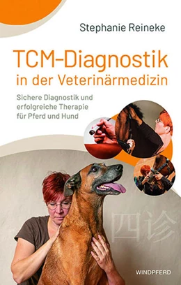 Abbildung von Reineke | TCM-Diagnostik in der Veterinärmedizin | 1. Auflage | 2023 | beck-shop.de