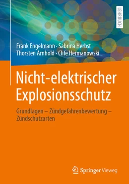 Abbildung von Engelmann / Herbst | Nicht-elektrischer Explosionsschutz | 1. Auflage | 2023 | beck-shop.de