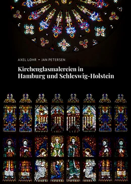 Abbildung von Petersen / Gesellschaft Für Schleswig-Holsteinische Geschichte | Kirchenglasmalereien in Hamburg und Schleswig-Holstein | 1. Auflage | 2023 | beck-shop.de
