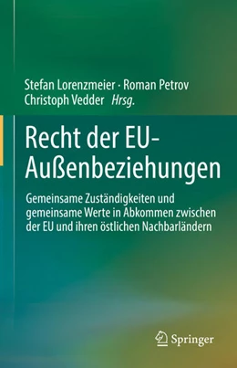 Abbildung von Lorenzmeier / Petrov | Recht der EU-Außenbeziehungen | 1. Auflage | 2023 | beck-shop.de