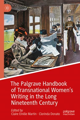 Abbildung von Martin / Donato | The Palgrave Handbook of Transnational Women's Writing in the Long Nineteenth Century | 1. Auflage | 2024 | beck-shop.de