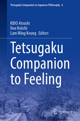 Abbildung von Atsushi / Keiichi | Tetsugaku Companion to Feeling | 1. Auflage | 2024 | beck-shop.de