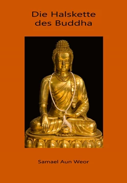 Abbildung von Aun Weor | Die Halskette des Buddha | 1. Auflage | 2023 | beck-shop.de