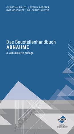 Abbildung von Morchutt / Voit | Das Baustellenhandbuch Abnahme | 3. Auflage | 2023 | beck-shop.de