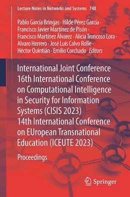 Abbildung von García Bringas / Pérez García | International Joint Conference 16th International Conference on Computational Intelligence in Security for Information Systems (CISIS 2023) 14th International Conference on EUropean Transnational Education (ICEUTE 2023) | 1. Auflage | 2023 | beck-shop.de