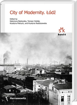 Abbildung von Badowska / Cieslak | City of Modernity. Lódz | 1. Auflage | 2023 | beck-shop.de