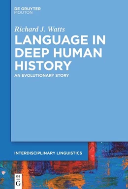 Abbildung von Watts | Language in Deep Human History | 1. Auflage | 2024 | 6 | beck-shop.de