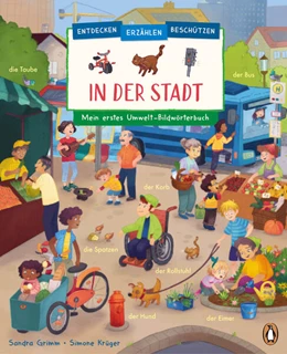 Abbildung von Grimm | Entdecken, erzählen, beschützen - In der Stadt - Mein erstes Umwelt-Bildwörterbuch | 1. Auflage | 2024 | beck-shop.de