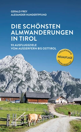 Abbildung von Frey / Hundertpfund | Die schönsten Almwanderungen in Tirol | 2. Auflage | 2023 | beck-shop.de