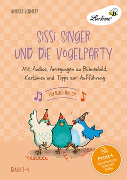 Abbildung von Schnepp | Sissi Singer und die Vogelparty - ein Mini-Musical | 1. Auflage | 2023 | beck-shop.de