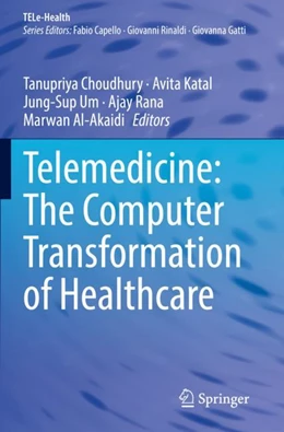 Abbildung von Choudhury / Katal | Telemedicine: The Computer Transformation of Healthcare | 1. Auflage | 2023 | beck-shop.de